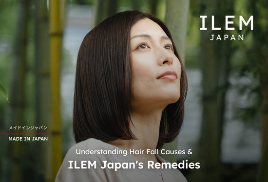 Hair fall causes and solution by ILEM JAPAN 