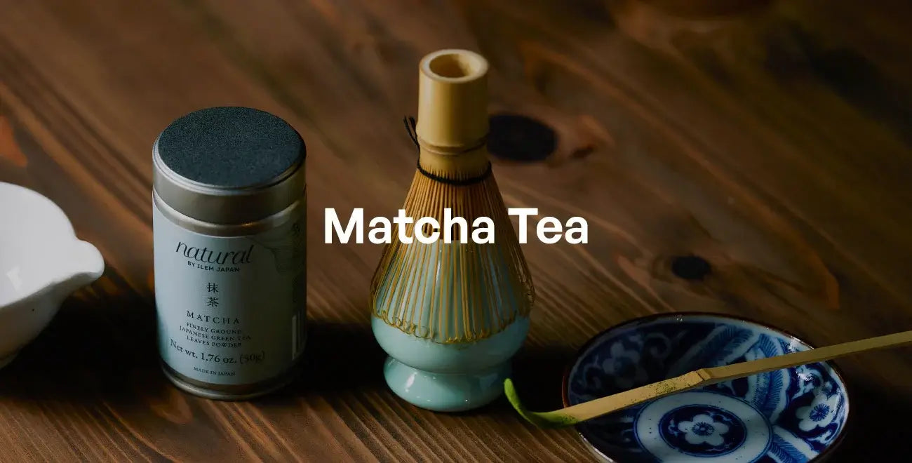 Matcha Tea Benefits from ILEM JAPAN - 2024