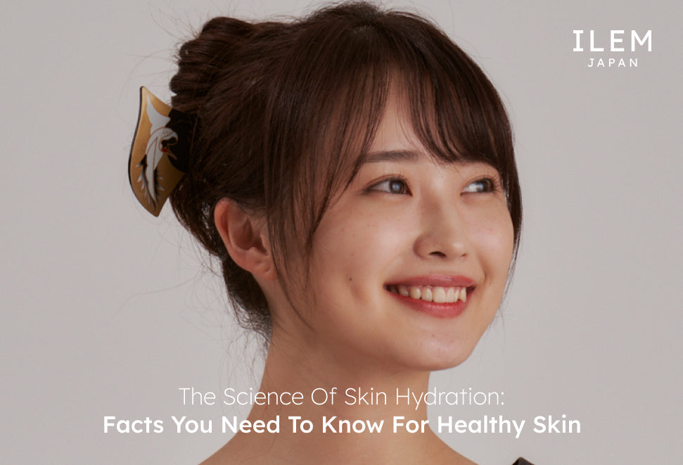 Skin hydration facts by ILEM JAPAN