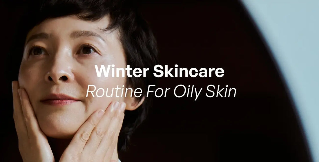 Skin care routine for Winter